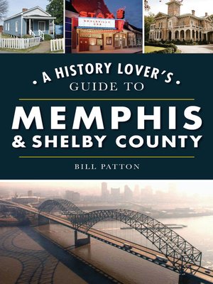 cover image of A History Lover's Guide to Memphis & Shelby County